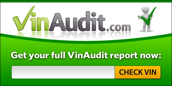 VinAudit.com: Get your full VinAudit report now. Check VIN