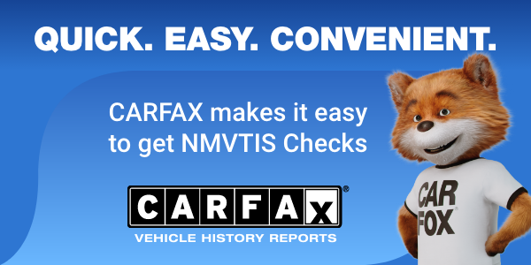 CARFAX makes it easy to get NMVTIS Checks. Quick. Easy. Convenient.
